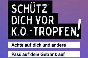 Schütz dich vor K.O.-Tropfen!